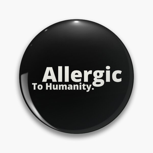 Artikelvorschau, Allergisch gegen die Menschheit. | zuordenbare introvertierte Zitate | zuordenbare introvertierte Probleme entworfen und verkauft von Confusion-Human.