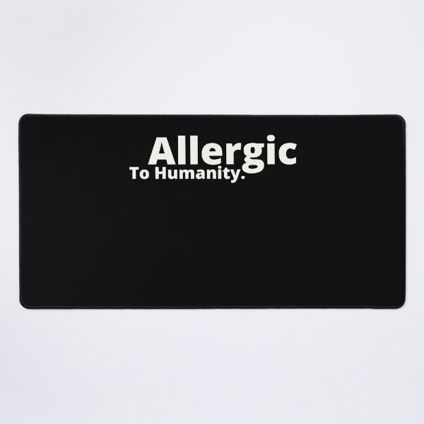 Item preview, Allergic To Humanity. | relatable introvert quotes | relatable introvert problems designed and sold by Confusion-Human.