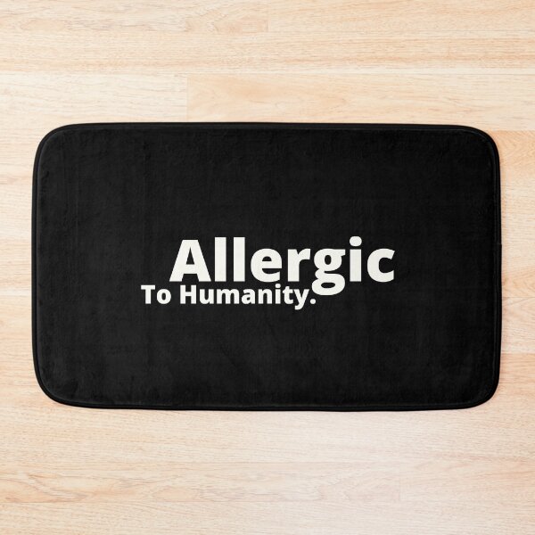 Item preview, Allergic To Humanity. | relatable introvert quotes | relatable introvert problems designed and sold by Confusion-Human.