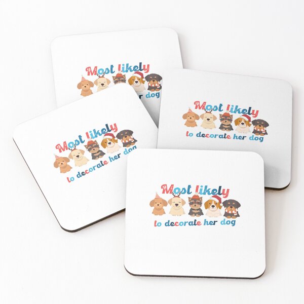 Item preview, Most Likely To Decorate Her Dog designed and sold by Vlaki.