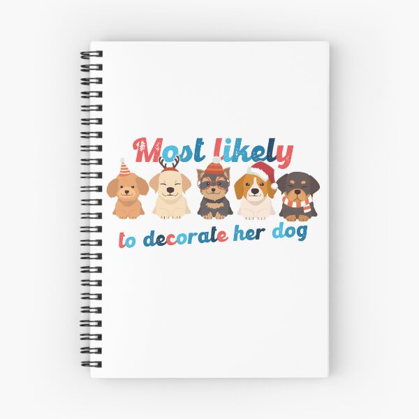 Item preview, Most Likely To Decorate Her Dog designed and sold by Vlaki.