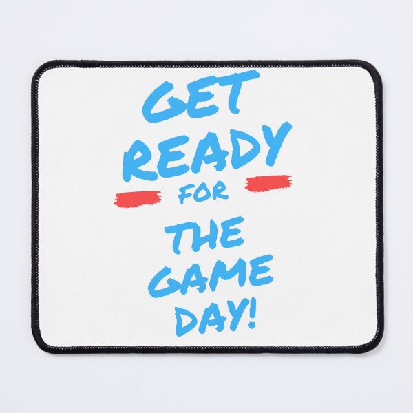 Item preview, Get Ready For The Game Day designed and sold by ShopofAll.