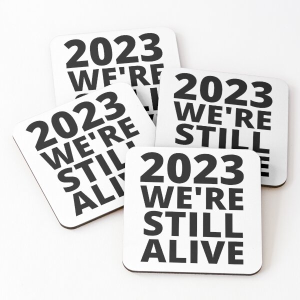 Item preview, 2023 We're Still Alive designed and sold by Printshac.