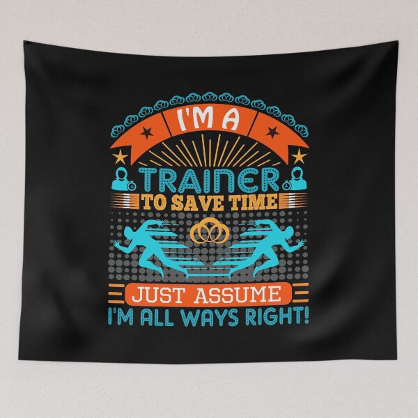 Item preview, I am a Trainer to save time just assume i'm always right designed and sold by Moremon.