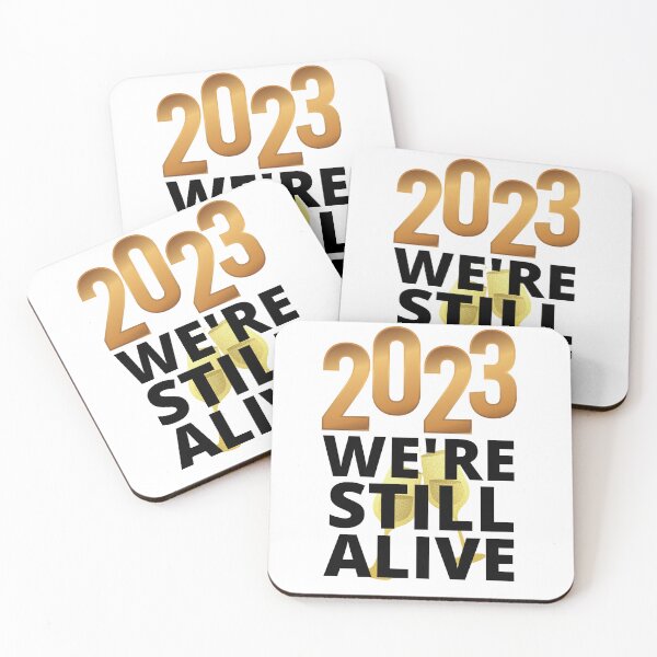 Item preview, 2023 We're Still Alive designed and sold by Printshac.