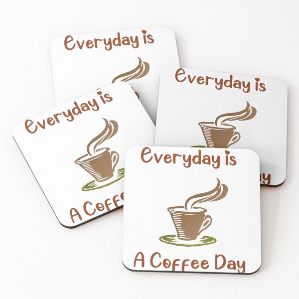 Item preview, everyday is a coffee day designed and sold by pheno menal.