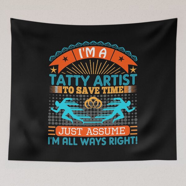 Item preview, I am a Tatty Artist to save time just assume i'm always right designed and sold by Moremon.
