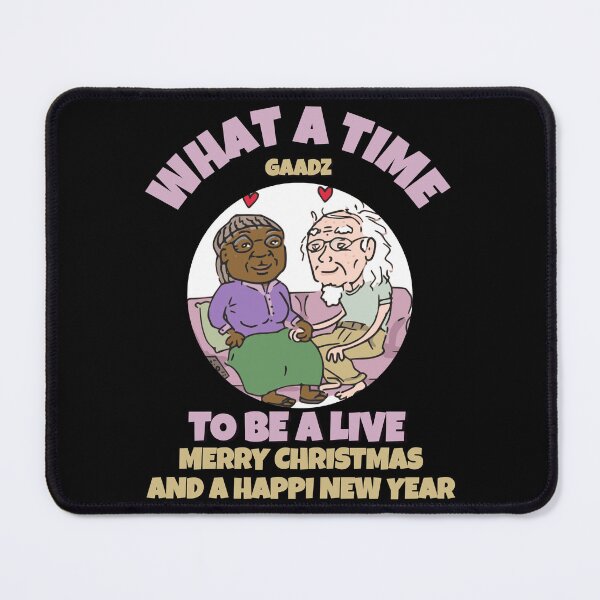 Item preview, WHAT A TIME TO BE ALIVE MERRY CHRISTMAS AND A HAPPY NEW YEAR designed and sold by GAADesignz.