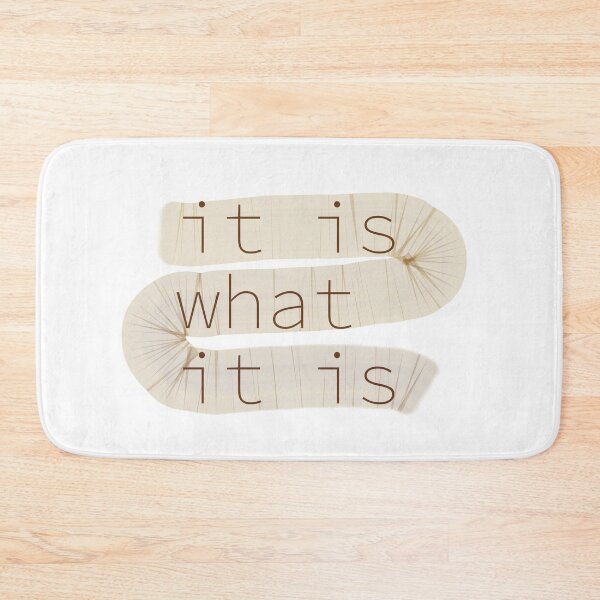 Item preview, It Is What It Is designed and sold by RewildJane.