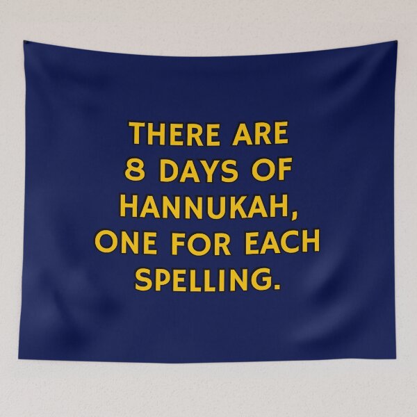 Item preview,  Funny Hanukkah - There are 8 days of Hanukkah, one for each spelling   designed and sold by Inspirationmotivation.