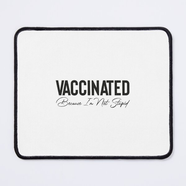 Item preview, Fully Vaccinated Because I'm Not Stupid, Funny Vaccination, Vaccinated Because I'm Not Stupid, nurse black cat,vaccinated designed and sold by RedArtsDesign.