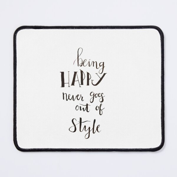 Item preview, Being Happy Never Goes Out Of Style  designed and sold by Sarah Ferree.