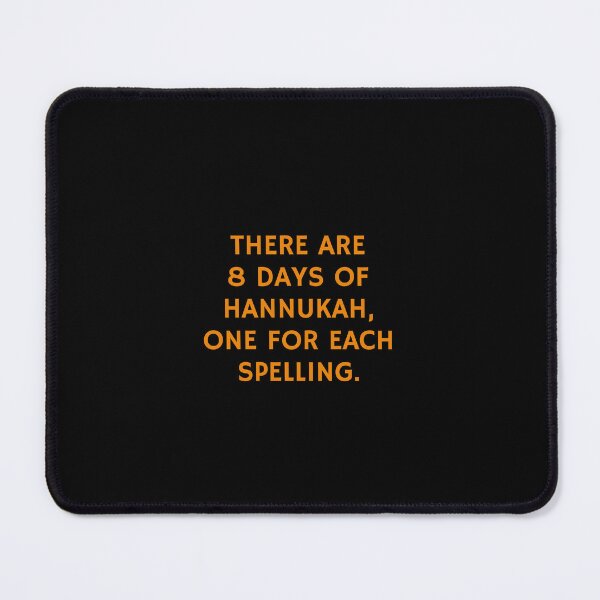 Item preview, Funny Hanukkah - There are 8 days of Hanukkah, one for each spelling designed and sold by Inspirationmotivation.