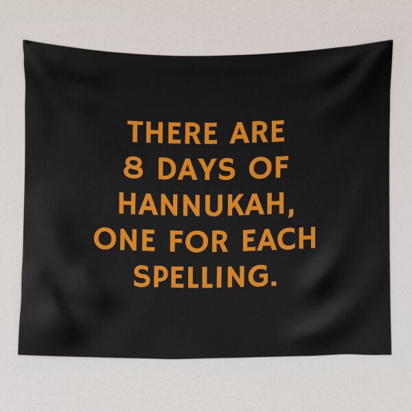 Item preview, Funny Hanukkah - There are 8 days of Hanukkah, one for each spelling   designed and sold by Inspirationmotivation.