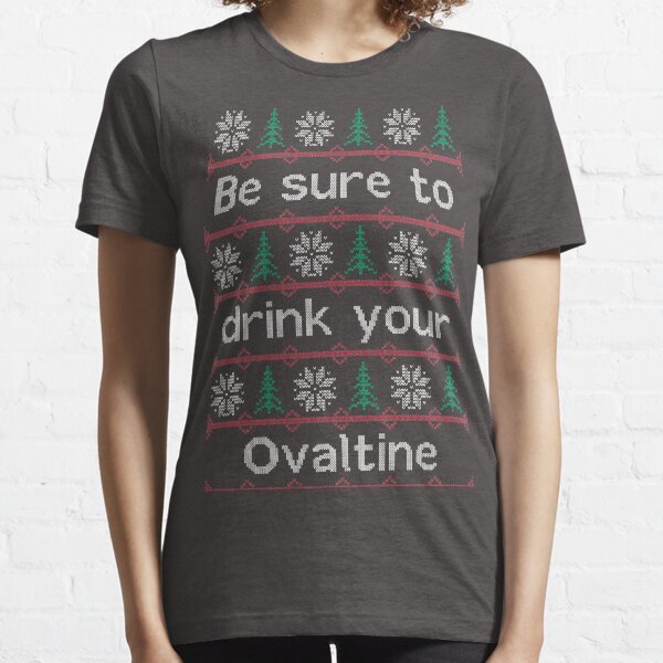 Item preview, Be Sure To Drink Your Ovaltine designed and sold by buckwild.