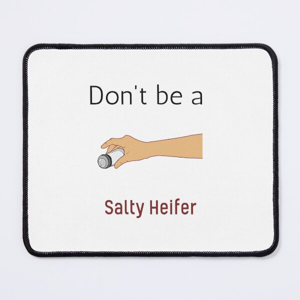 Item preview, Don't Be A Salty Heifer designed and sold by erion-store.