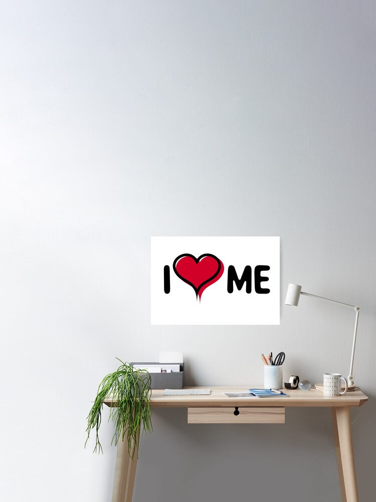 I love Me, Self Love Poster for Sale by MarianNieuw