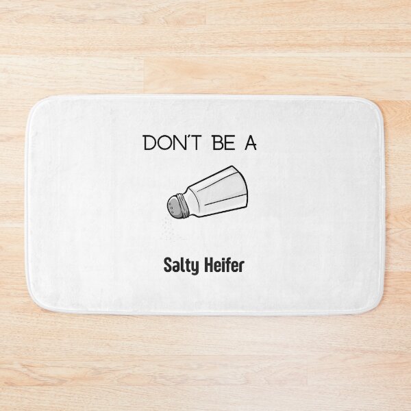 Item preview, Don't Be A Salty Heifer designed and sold by erion-store.