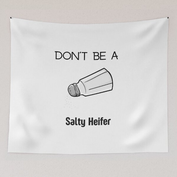 Item preview, Don't Be A Salty Heifer designed and sold by erion-store.