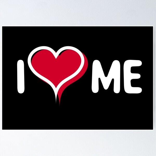 I love Me, Self Love Poster for Sale by MarianNieuw