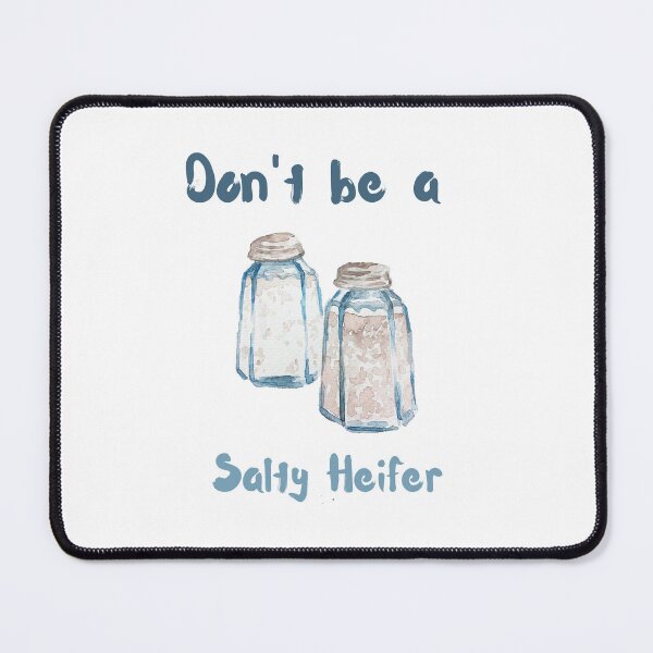 Item preview, Don't Be A Salty Heifer designed and sold by erion-store.