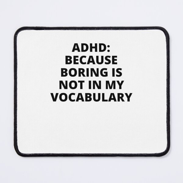 Item preview, ADHD Joke designed and sold by BuraxisQuotes.