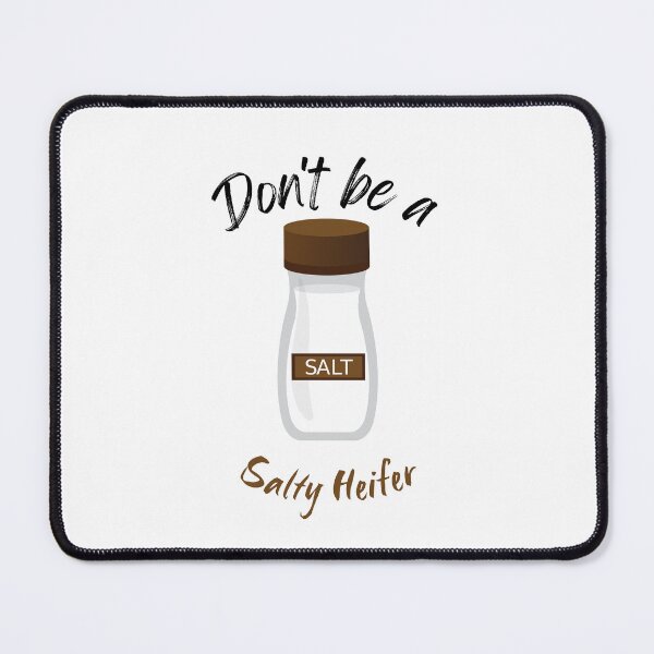 Item preview, Don't Be A Salty Heifer designed and sold by erion-store.