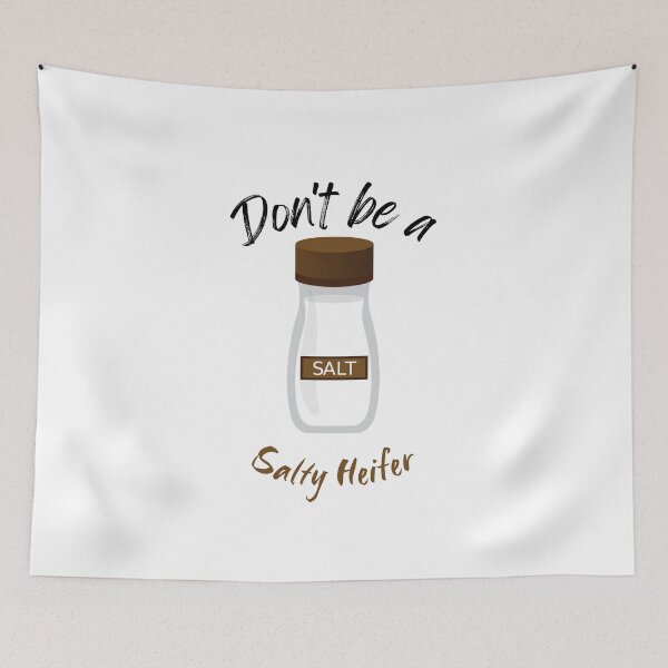 Item preview, Don't Be A Salty Heifer designed and sold by erion-store.