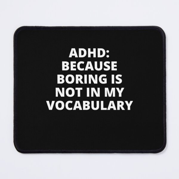 Item preview, ADHD Joke designed and sold by BuraxisQuotes.