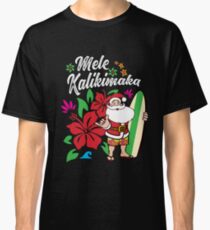 'Mele Kalikimaka' Cute Christmas Hawaiian Gift Classic T-Shirt