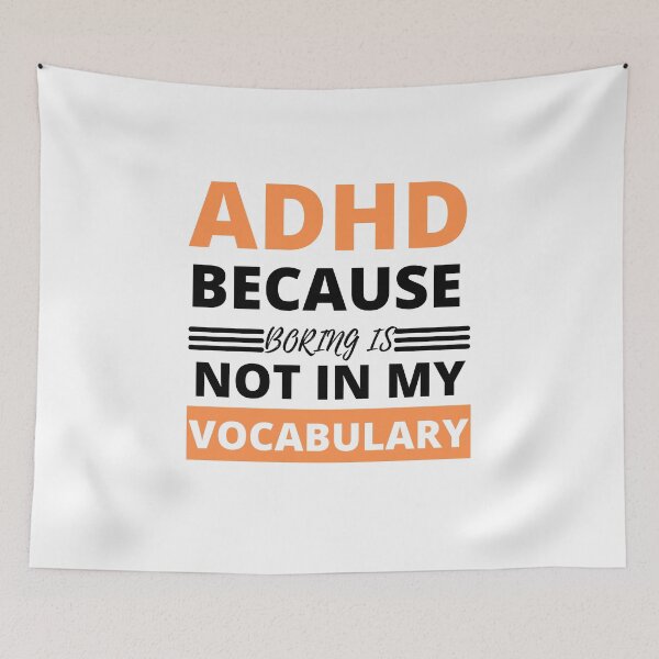 Item preview, ADHD Quote designed and sold by BuraxisQuotes.
