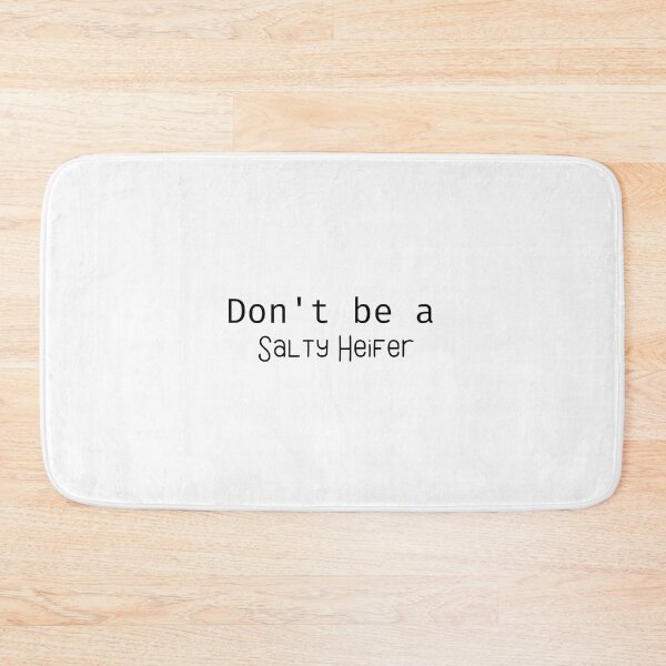 Item preview, Don't Be A Salty Heifer designed and sold by erion-store.