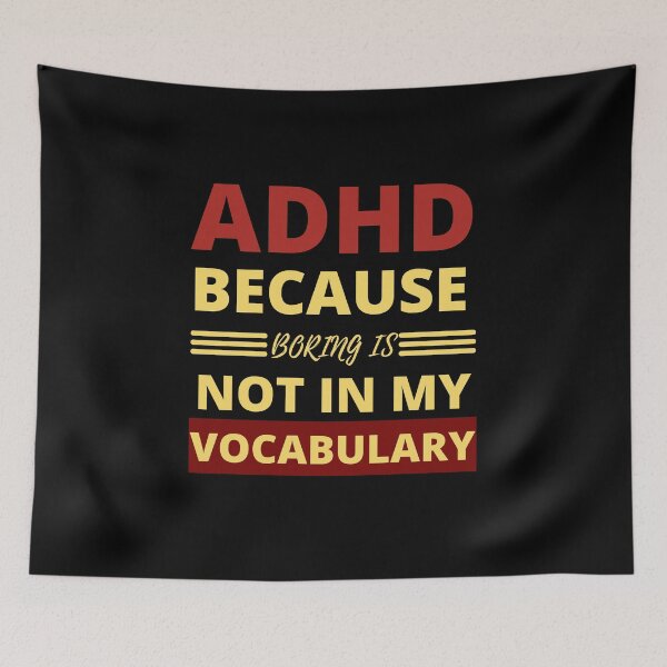 Item preview, ADHD Quote designed and sold by BuraxisQuotes.