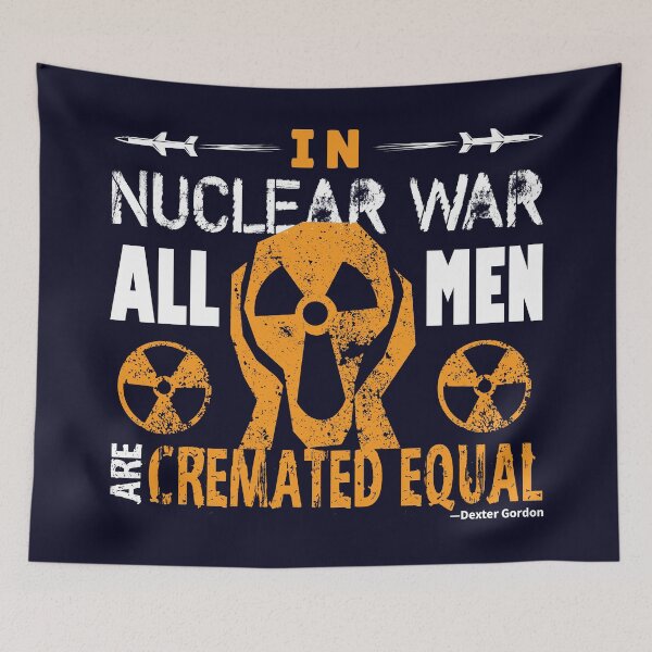 Item preview, In Nuclear War, All Men are Cremated Equal (BK-BG) designed and sold by Alcino Major.