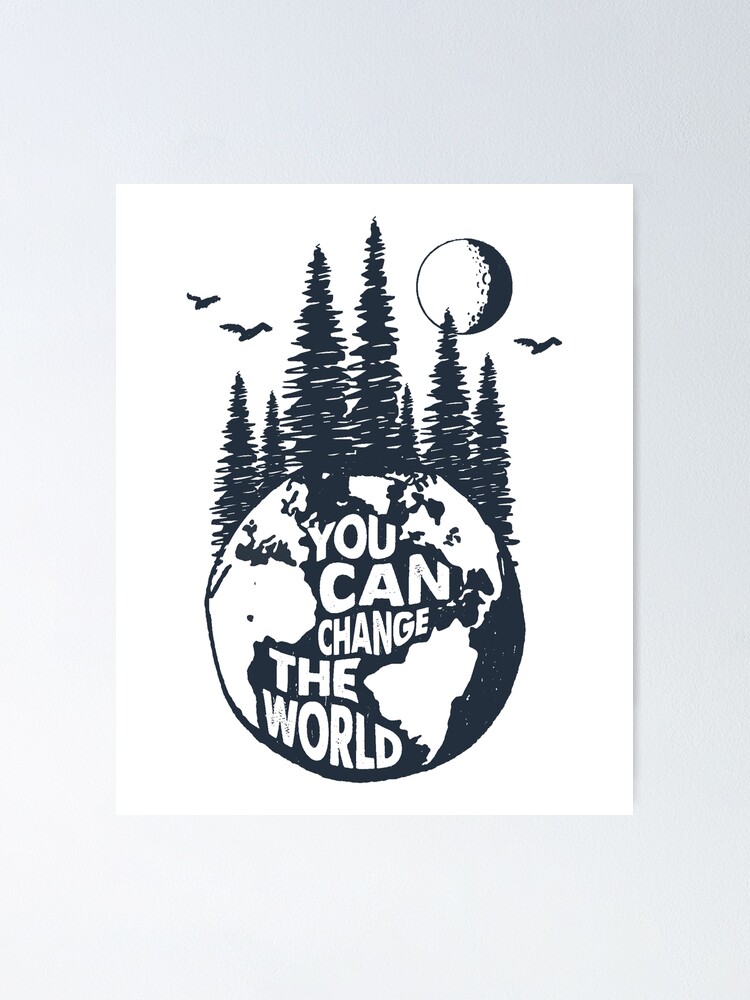 Alternate view of You Can Change the World Earth with Trees, Full Moon & Birds Poster