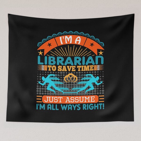 Item preview, I am a Librarian to save time just assume i'm always right designed and sold by Moremon.