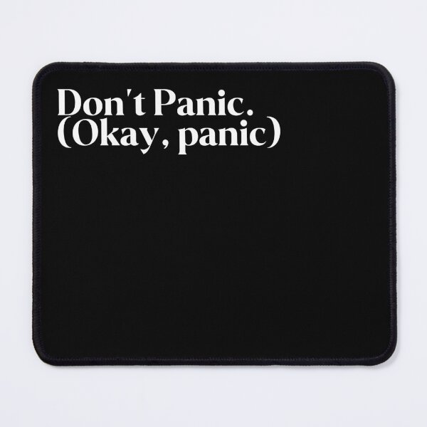 Item preview, Don't Panic. (Okay, panic) designed and sold by FIIIRE.