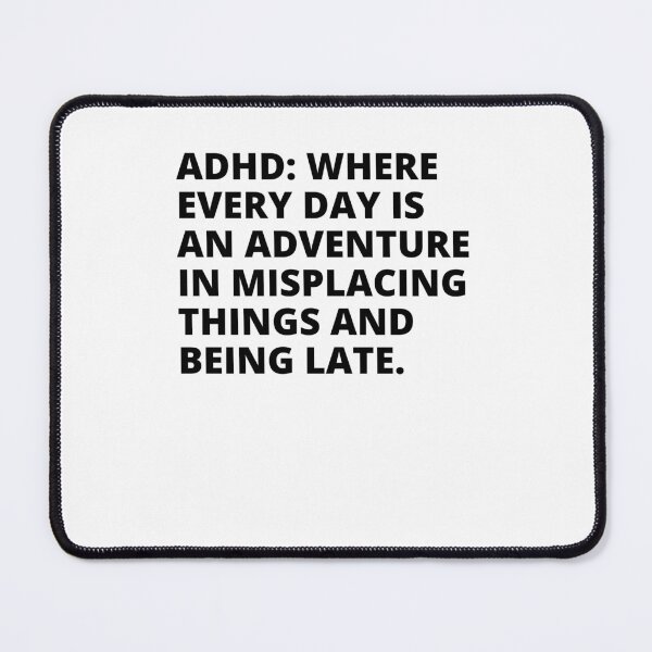 Item preview, ADHD Joke designed and sold by BuraxisQuotes.