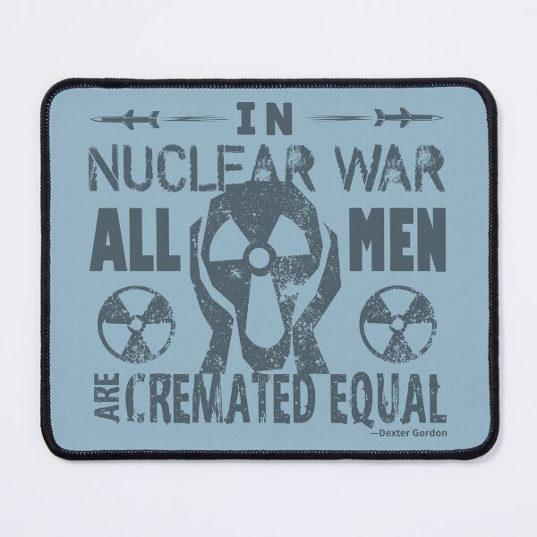 Item preview, In Nuclear War, All Men are Cremated Equal - WH1 designed and sold by Alcino Major.