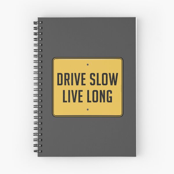 Item preview, Drive Slow • Live Long (Road Sign) designed and sold by thedrumstick.