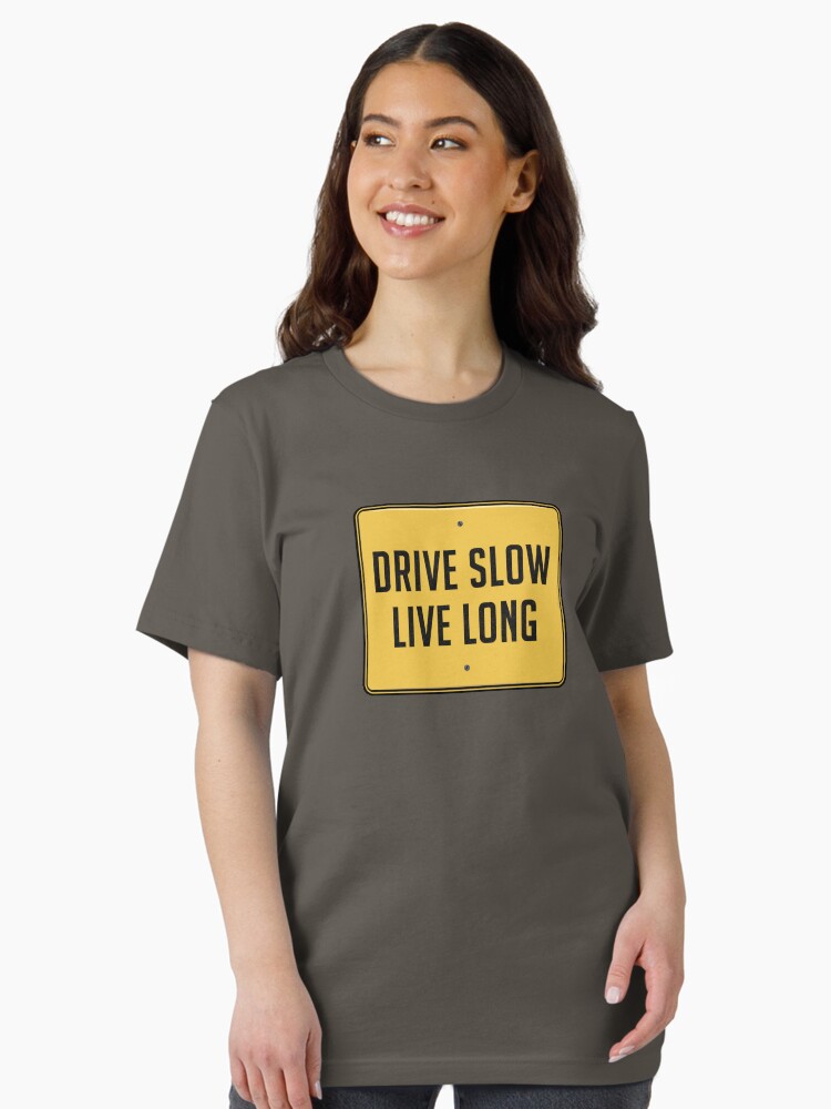 Thumbnail 1 of 7, Essential T-Shirt, Drive Slow • Live Long (Road Sign) designed and sold by thedrumstick.