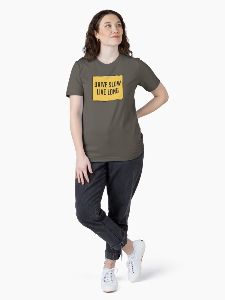 Thumbnail 4 of 7, Essential T-Shirt, Drive Slow • Live Long (Road Sign) designed and sold by thedrumstick.
