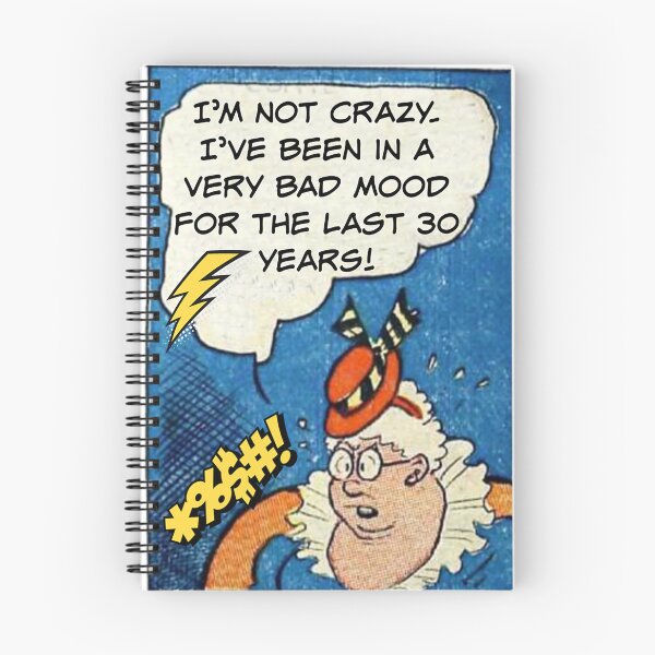 Item preview, I'm Not Crazy. I've Been in a Very Bad Mood for the Last 30 Years! designed and sold by SSustainable.