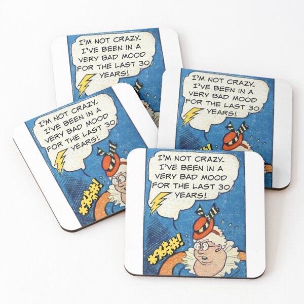 Item preview, I'm Not Crazy. I've Been in a Very Bad Mood for the Last 30 Years! designed and sold by SSustainable.