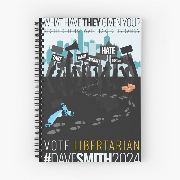 Item preview, What have they given you? - Vote Libertarian Dave Smith for President 2024 designed and sold by Tyler Ashe.
