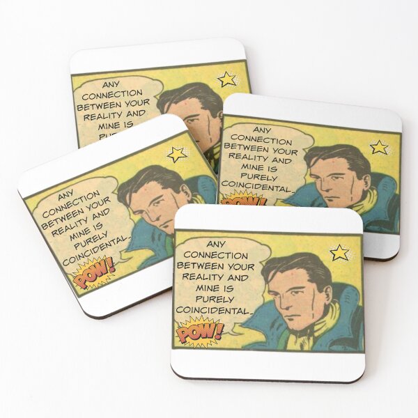 Item preview, Any Connection Between Your Reality and Mine is Purely Coincidental - Office Humor designed and sold by SSustainable.
