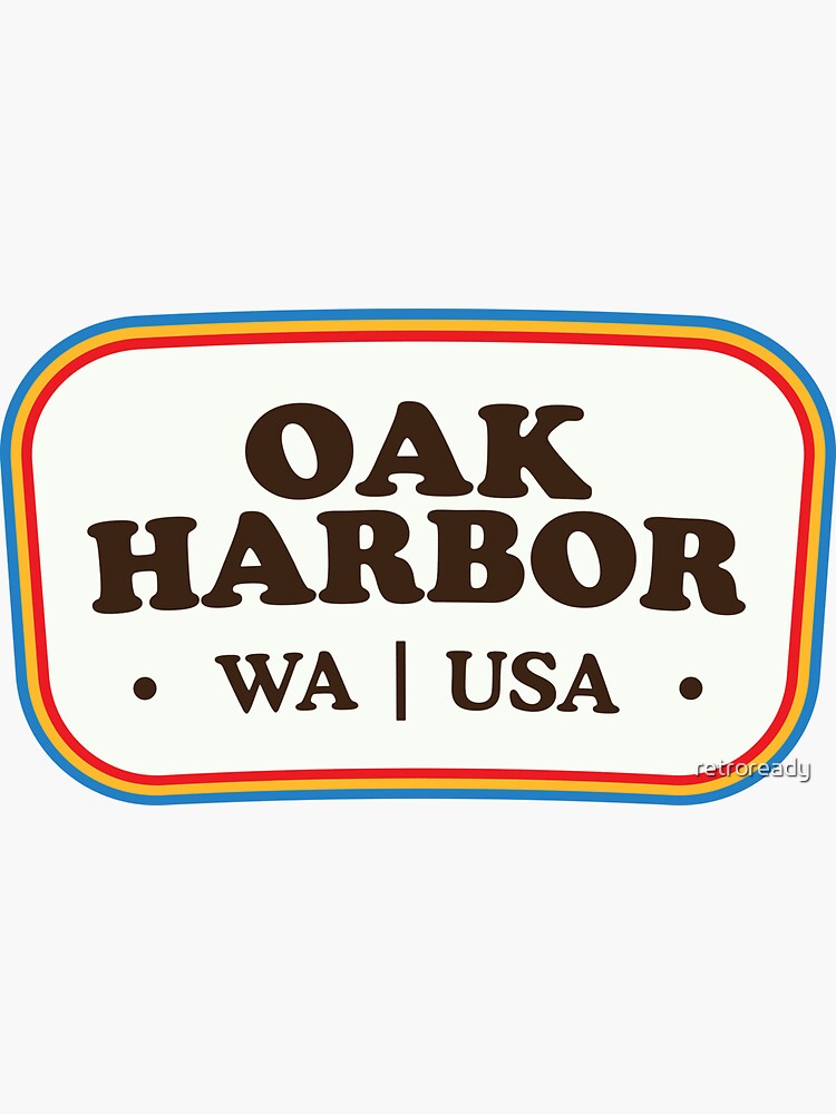 "Oak Harbor Retro Badge" Sticker for Sale by retroready Redbubble