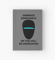 Cuaderno de tapa dura Abrazar la democracia o serás erradicado