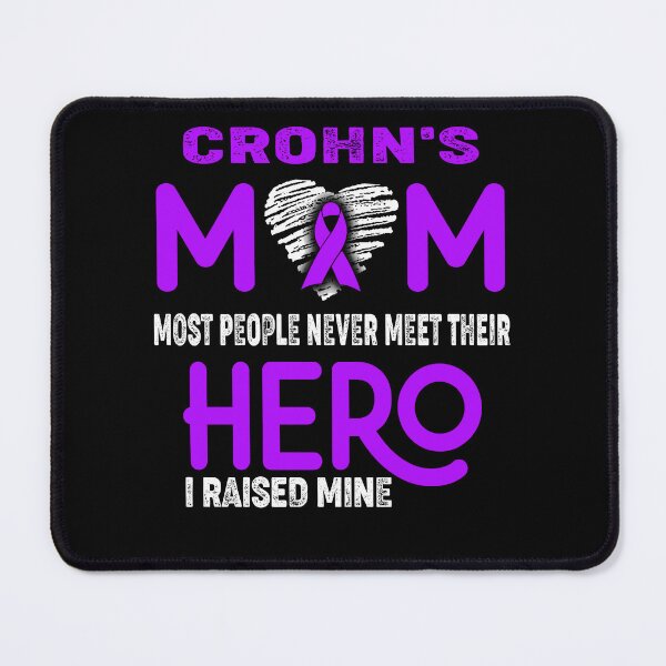 Item preview, Crohn's MOM Most People Never Meet Their HERO I Raised Mine designed and sold by Tifrop.