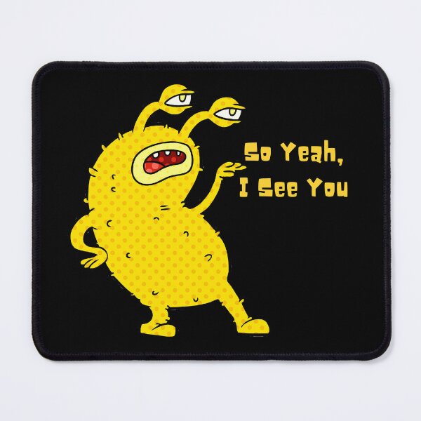 Item preview, SO YEAH, I SEE YOU designed and sold by DeeATX.